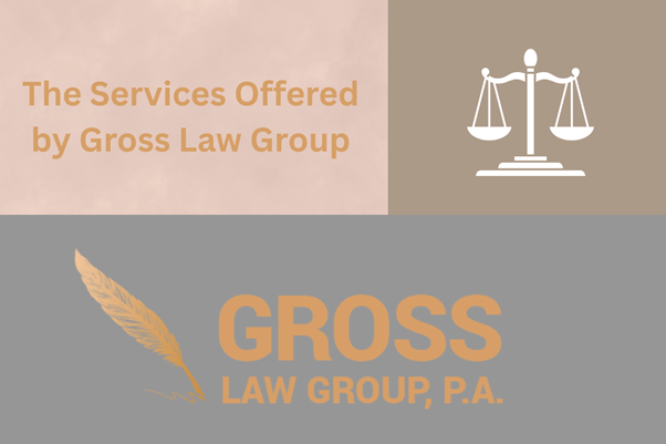 The Services Offered by Gross Law Group